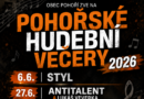 POHOŘSKÉ HUDEBNÍ VEČERY STARTUJÍ 6. června po Pohádkové návsi POHOŘSKÉ HUDEBNÍ VEČERY STARTUJÍ 6. června po Pohádkové návsi